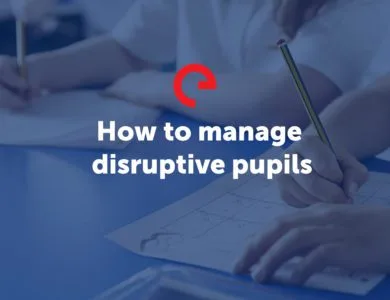 How to manage disruptive pupils
